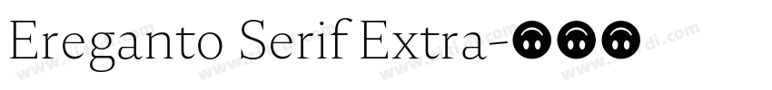 Ereganto Serif Extra字体转换